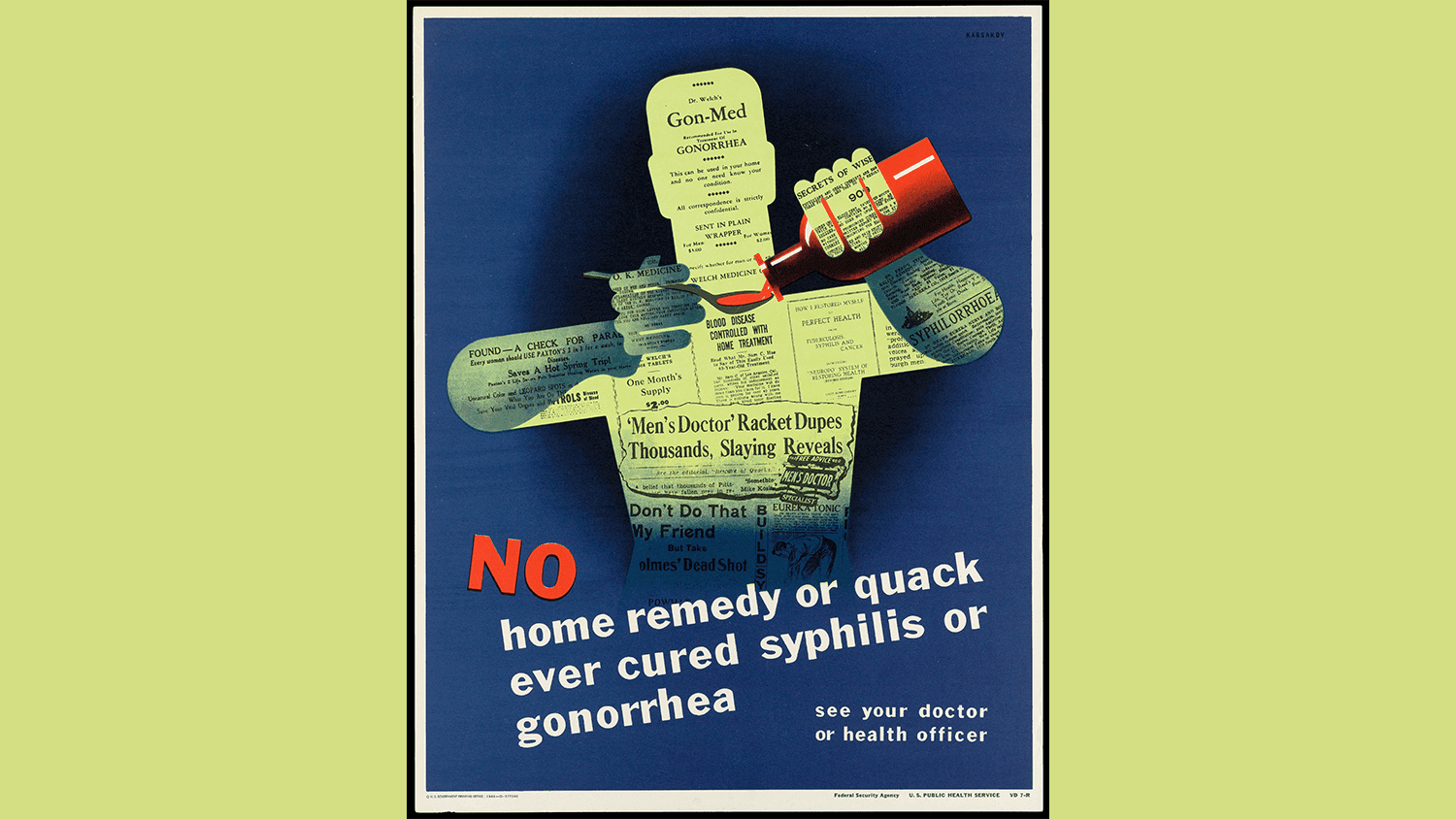 Colour lithograph from 1944 that says "No home remedy or quack ever cured syphilis or gonorrhea, see your doctor now"
